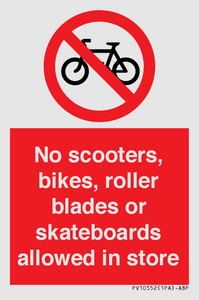 No scooters, bikes, roller blades or skateboards allowed in store